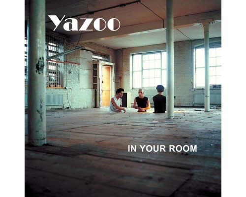 Yazoo - In Your Room