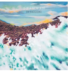 Yeahman - Ostriconi