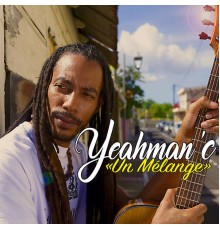 Yeahman'C - Un mélange