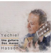 Yechiel Hasson - Una Guitarra Dos Manos