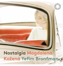 Yefim Bronfman, Magdalena Kozená - Nostalgia