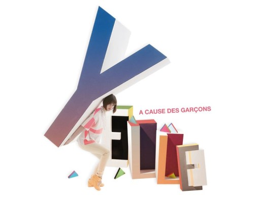 Yelle - A Cause Des Garçons