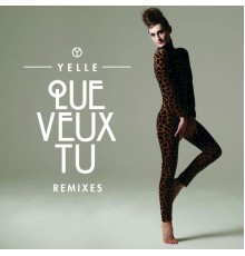 Yelle - Que Veux-Tu  (Remixes)