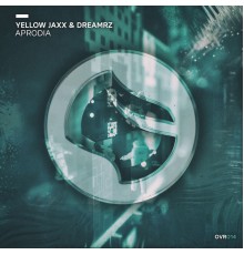 Yellow Jaxx & Dreamrz - Aprodia