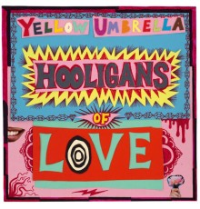 Yellow Umbrella - Hooligans of Love