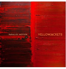 Yellowjackets - Parallel Motion