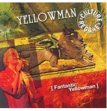 Yellowman - Fantastic Yellowman