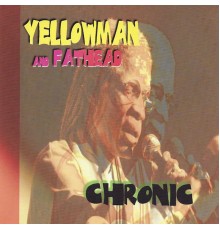 Yellowman feat. Fathead - Chronic