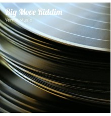 Yemie Music - Big Move Riddim