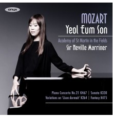 Yeol Eum Son, Sir Neville Marriner &  Academy of St Martin in the Fields - Yeol Eum Son: Mozart