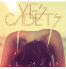 Yes Cadets - Le Mans