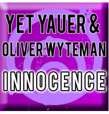 Yet Yauer & Oliver Wyteman - Innocence