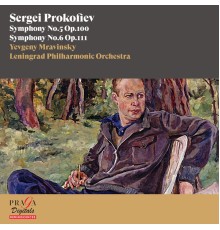 Yevgeny Mravinsky, Leningrad Philharmonic Orchestra - Sergei Prokofiev: Symphonies Nos. 5 & 6
