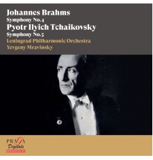 Yevgeny Mravinsky, Leningrad Philharmonic Orchestra - Johannes Brahms: Symphony No. 4 - Pyotr Ilyich Tchaikovsky: Symphony No. 5