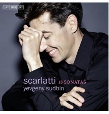 Yevgeny Sudbin - Domenico Scarlatti : 18 Sonatas