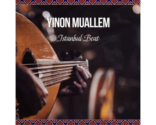 Yinon Muallem - Istanbul Beat