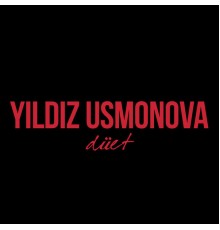 Yıldız Usmonova - Yıldız Usmonova Düet