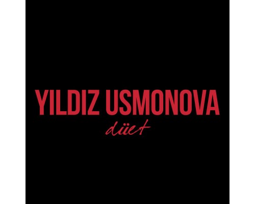 Yıldız Usmonova - Yıldız Usmonova Düet