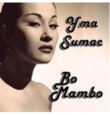 Yma Sumac - Bo Mambo