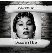 Yma Sumac - Greatest Hits