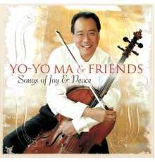 Yo-Yo Ma - Songs of Joy & Peace