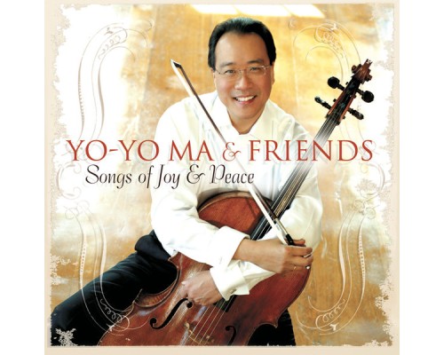 Yo-Yo Ma - Songs of Joy & Peace Yo-Yo Ma - Songs of Joy & Peace