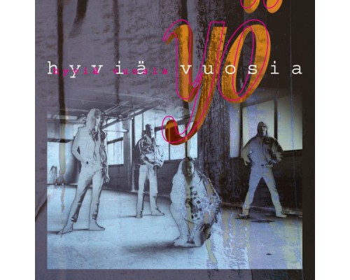 Yö - Hyviä Vuosia