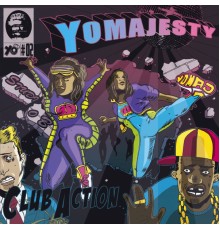 Yo Majesty - Club Action Remixes