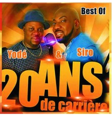 Yodé & Siro - Best of 20 ans de carrière