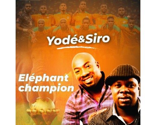 Yode & Siro - Eléphant Champion