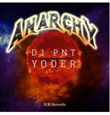 Yoder, DJ PNT - Anarchy