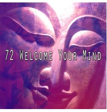 Yoga - 72 Welcome Your Mind