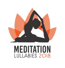 Yoga - Meditation Lullabies 2018