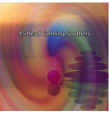 Yoga - 45 Head Calming Soothers