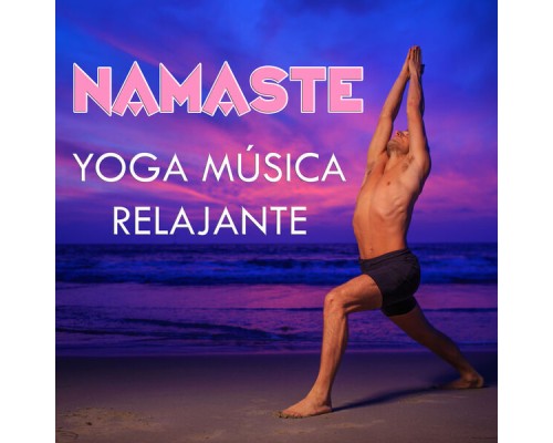 Yoga & Musica Relajante - Namaste