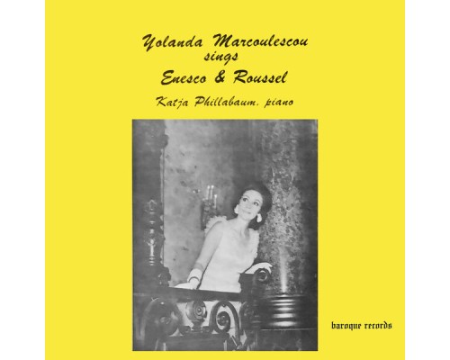 Yolanda Marcoulescou - Yolanda Marcoulescou Sings Enesco & Roussel