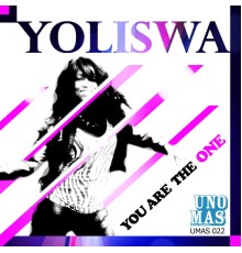 Yoliswa - You Are the One