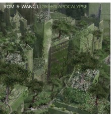 Yom - Green Apocalypse