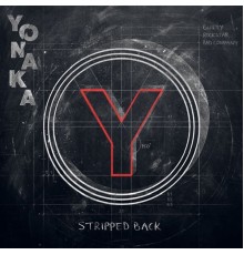 Yonaka - Yonaka Stripped Back