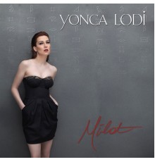 Yonca Lodi - Milat