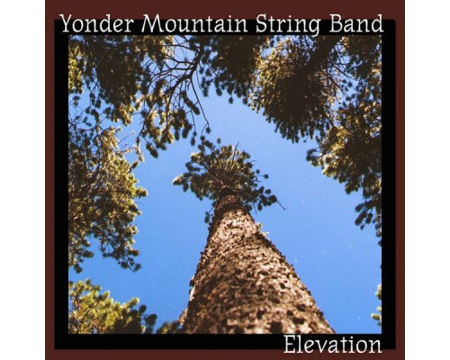 Yonder Mountain String Band - Elevation