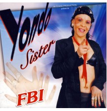 Yondo Sister - F.B.I.