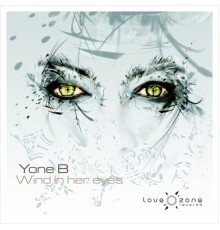 Yone b - Wind in Her Eyes