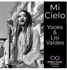 Yooks & Lisi Valdes - Mi Cielo