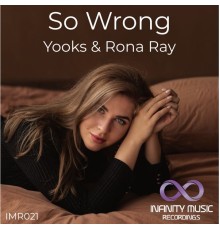 Yooks & Rona Ray - So Wrong