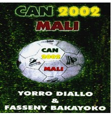 Yoro Diallo & Fasseny Bakayoko - Can 2002 Mali