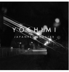 Yoshimi - Japanese Ghosts II