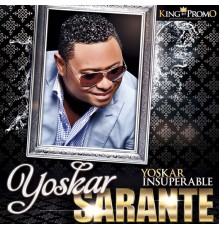 Yoskar Sarante - Yoskar Insuperable