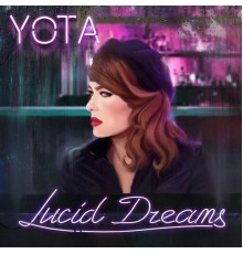 Yota - Lucid Dreams