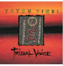 Yothu Yindi - Tribal Voice